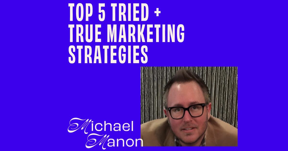 Sunmed CMO Michael Manon On His Top 5 Tried + True Marketing Strategies ...