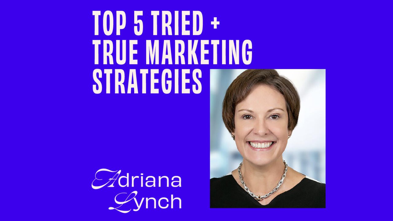 CMO - Interview - Adriana Lynch On Her Top 5 Tried + True Marketing Strategies Featured Image