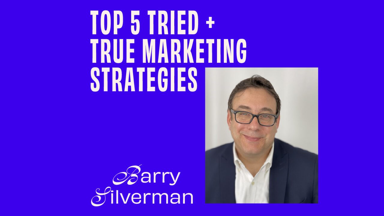 CMO – Interview – CMOs Share Their Top 5 Tried + True Marketing Strategies - Barry Silverman Featured Image