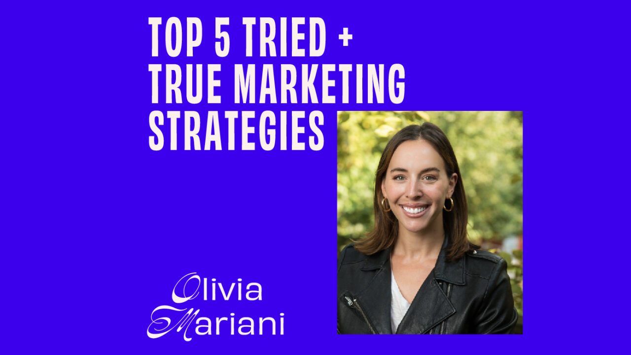 CMOs Share Their Top 5 Tried + True Marketing Strategies Olivia Mariani featured image
