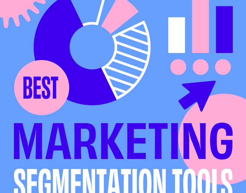 10 Best Marketing Segmentation Tools In 2024 - The CMO