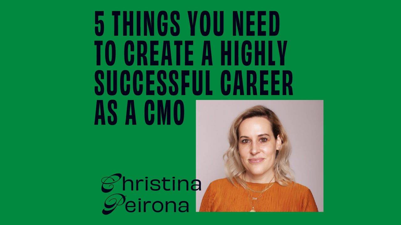CMO - Interview - Christina Peirona On 5 Things You Need To Create A Highly Successful Career As A CMO Featured Image