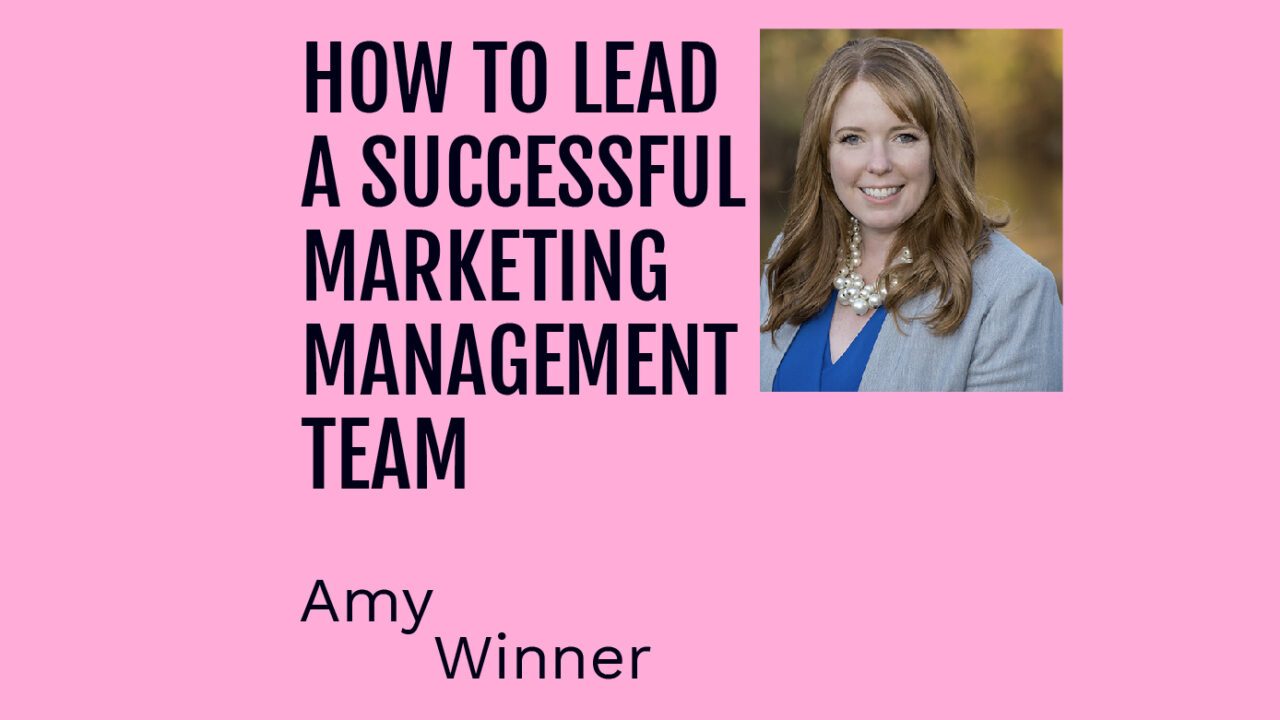 how to lead a successful marketing management team amy winner featured image