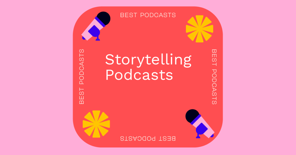 14 Best Storytelling Podcasts To Learn The Art Of Storytelling - The CMO